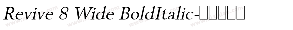 Revive 8 Wide BoldItalic字体转换